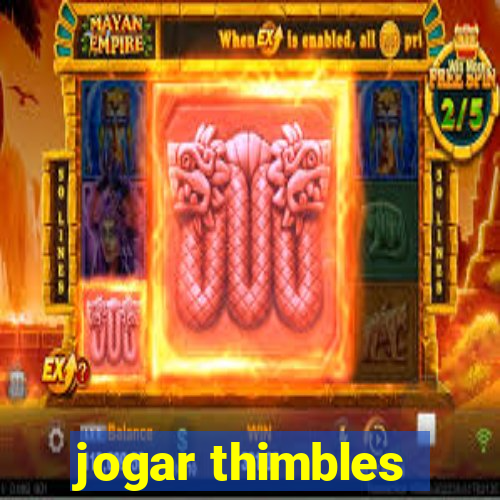 jogar thimbles